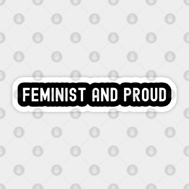 Feminist and Proud, International Women's Day, Perfect gift for womens day, 8 march, 8 march international womans day, 8 march womens day, Sticker by DivShot 